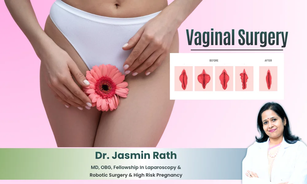 Best Vaginal Surgery in Jubilee Hills – Dr. Jasmin Rath
